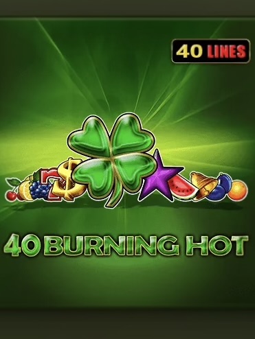 40 Burning Hot